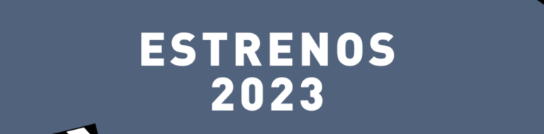 MEJORES ESTRENOS 2023
