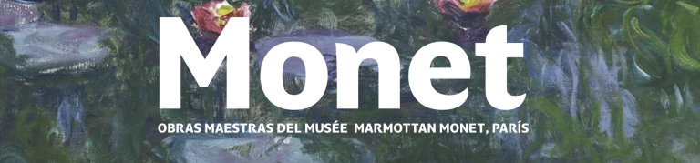 MONET, Obras maestras del Musée Marmottan Monet
