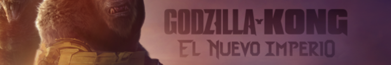 GODZILLA Y KONG: EL NUEVO IMPERIO
