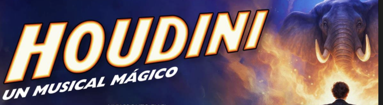 HOUDINI, UN MUSICAL MÁGICO 